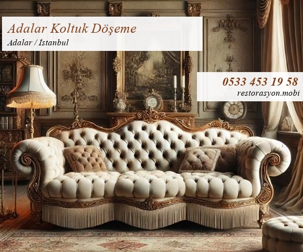 Adalar Koltuk Döşeme Restorasyon Mobi İstanbul